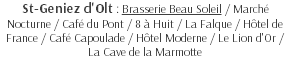 St-Geniez d'Olt : Brasserie Beau Soleil / Marché Nocturne / Café du Pont / 8 à Huit / La Falque / Hôtel de France / Café Capoulade / Hôtel Moderne / Le Lion d'Or / La Cave de la Marmotte